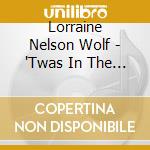 Lorraine Nelson Wolf - 'Twas In The Moon Of Wintertime cd