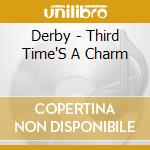 Derby - Third Time'S A Charm cd