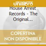 House Arrest Records - The Original Recipe cd