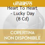 Heart To Heart - Lucky Day (8 Cd) cd