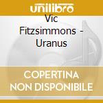Vic Fitzsimmons - Uranus cd