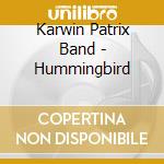 Karwin Patrix Band - Hummingbird cd
