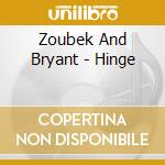 Zoubek And Bryant - Hinge cd