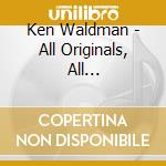 Ken Waldman - All Originals, All Traditionals cd