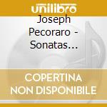 Joseph Pecoraro - Sonatas Romanticas cd musicale di Joseph Pecoraro