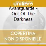 Avantguarde - Out Of The Darkness cd