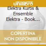 Elektra Kurtis & Ensemble Elektra - Book Of Time cd