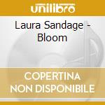 Laura Sandage - Bloom cd