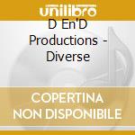 D En'D Productions - Diverse cd