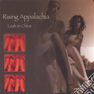 Rising Appalachia - Leah And Chloe cd musicale di Rising Appalachia