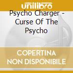 Psycho Charger - Curse Of The Psycho