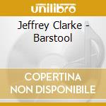 Jeffrey Clarke - Barstool cd