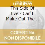 This Side Of Eve - Can'T Make Out The Stars cd