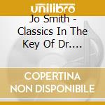 Jo Smith - Classics In The Key Of Dr. Jo cd