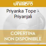 Priyanka Tope - Priyanjali cd