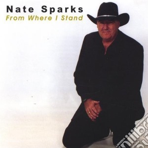 Nate Sparks - From Where I Stand cd musicale di Nate Sparks