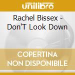 Rachel Bissex - Don'T Look Down cd
