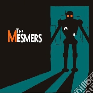 Mesmers (The) - The Mesmers cd musicale di Mesmers