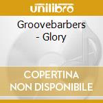 Groovebarbers - Glory cd