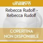 Rebecca Rudolf - Rebecca Rudolf cd