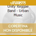 Unity Reggae Band - Urban Music