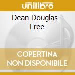 Dean Douglas - Free cd musicale di Dean Douglas
