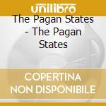 The Pagan States - The Pagan States cd