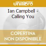 Ian Campbell - Calling You cd