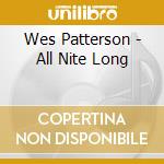 Wes Patterson - All Nite Long cd