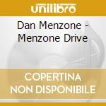 Dan Menzone - Menzone Drive cd