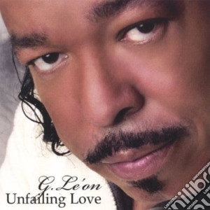 G.Le'On - Unfailing Love cd musicale di G.Le'On