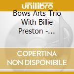 Bows Arts Trio With Billie Preston - Reloved cd