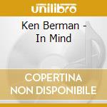 Ken Berman - In Mind cd musicale di Ken Berman