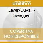Lewis/Duvall - Swagger cd