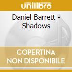 Daniel Barrett - Shadows cd