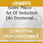 Svilen Mikov - Art Of Seduction (An Emotional Guitar'S Diary) cd