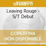 Leaving Rouge - S/T Debut cd