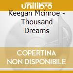 Keegan Mcinroe - Thousand Dreams cd
