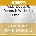 Andy Dodds & Deborah Wicks La Puma - Petpourri: Song Stories About People And Their Pets cd