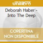 Deborah Haber - Into The Deep cd