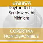 Dayton Rich - Sunflowers At Midnight cd