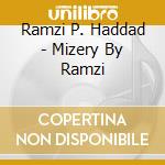 Ramzi P. Haddad - Mizery By Ramzi cd