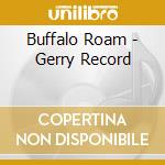 Buffalo Roam - Gerry Record cd