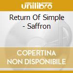 Return Of Simple - Saffron cd