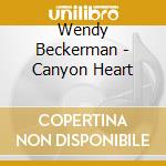 Wendy Beckerman - Canyon Heart cd