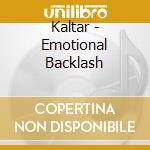 Kaltar - Emotional Backlash cd