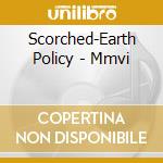 Scorched-Earth Policy - Mmvi cd