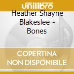 Heather Shayne Blakeslee - Bones