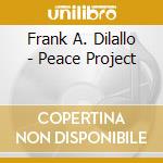 Frank A. Dilallo - Peace Project cd