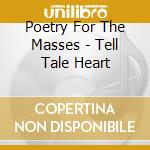 Poetry For The Masses - Tell Tale Heart cd